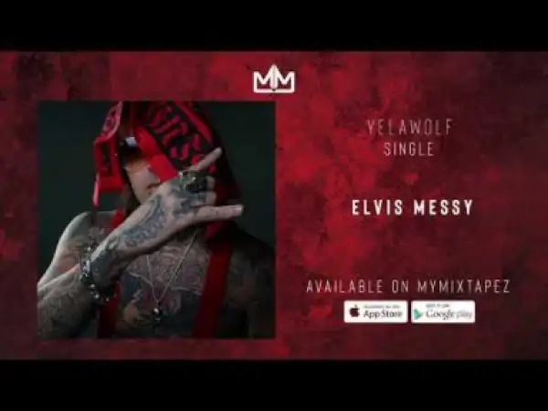 YelaWolf - Elvis Messy